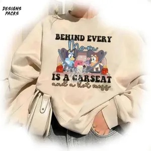 Bluey and Bingo Adult Bluey Family Bluey Mama Behind Every Mama Is A Car seat Hotmess PNG Design