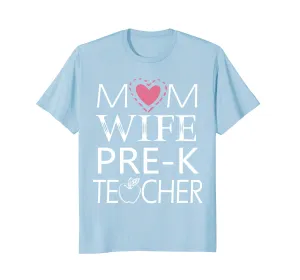Cute Heart Mom Wife Pre-k Teacher T-Shirt Happy Mother Day