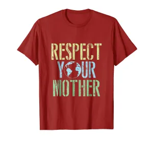 Earth Day Shirt Respect Your Mother Vintage Men Women