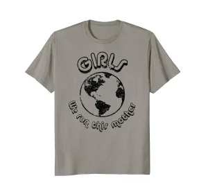 Girl We Run This Mother Earth Day Tshirt
