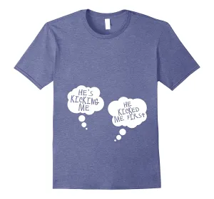 He's Kicking Me Tshirt Maternity Pillow Mother Baby Twins