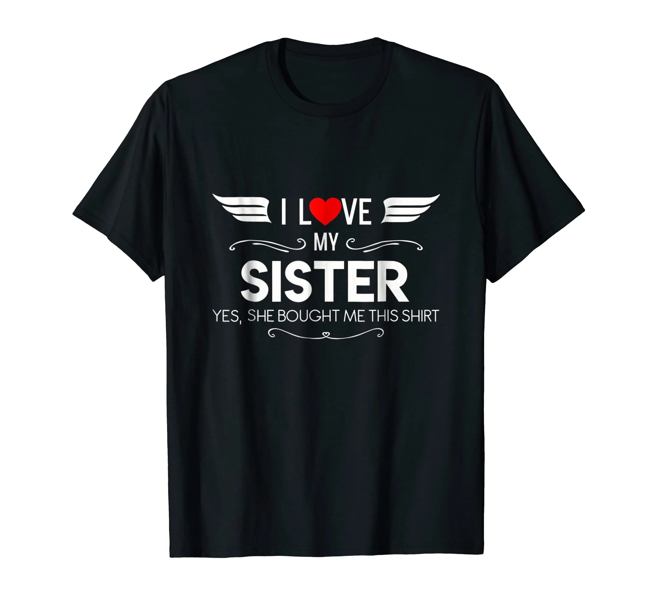 I Love My Sister Shirt Valentine Mother Day Gift For Women