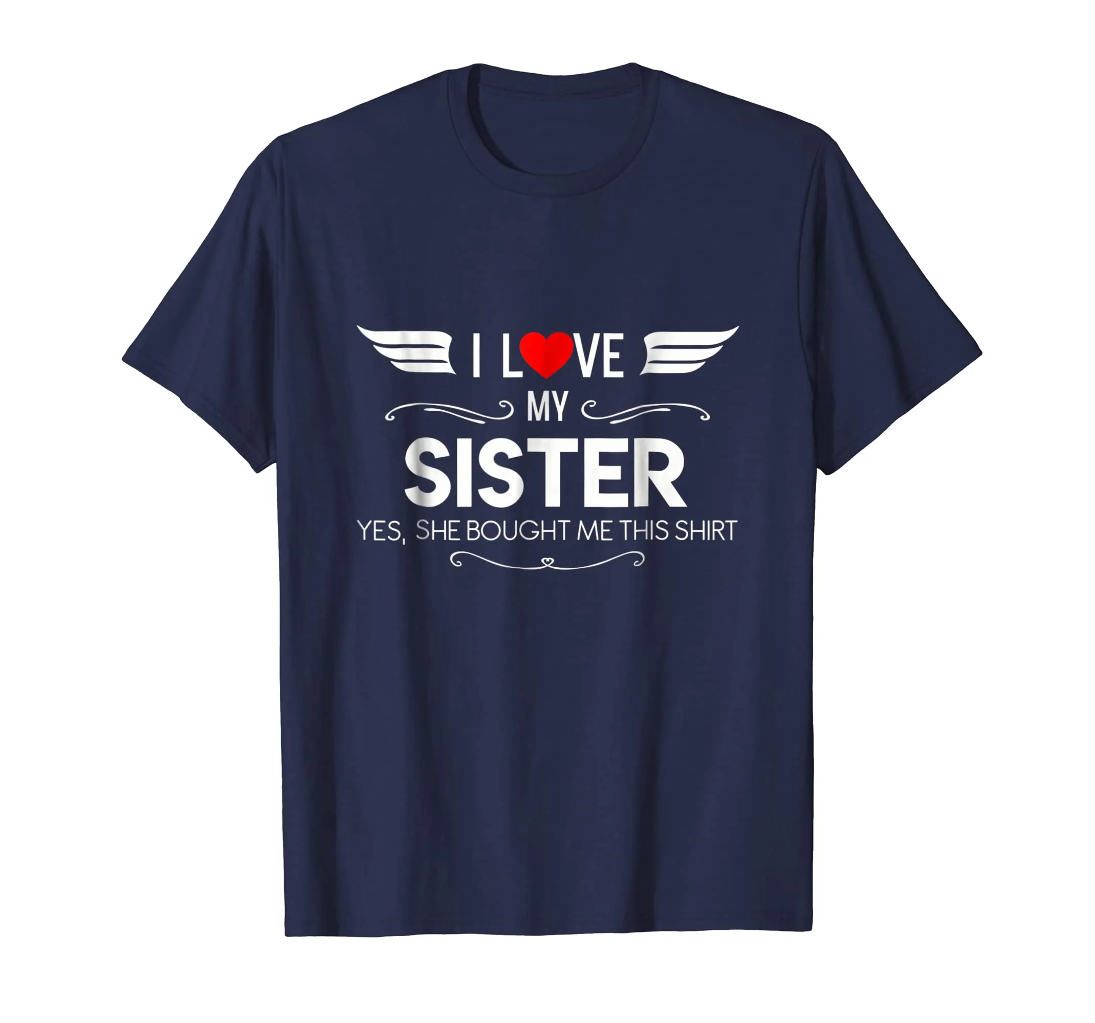 I Love My Sister Shirt Valentine Mother Day Gift For Women
