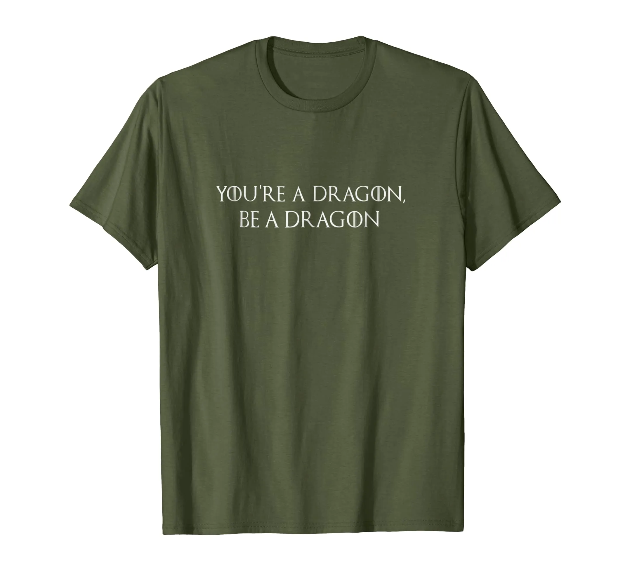 Mother of Dragons T-Shirt | You're a Dragon, Be a Dragon