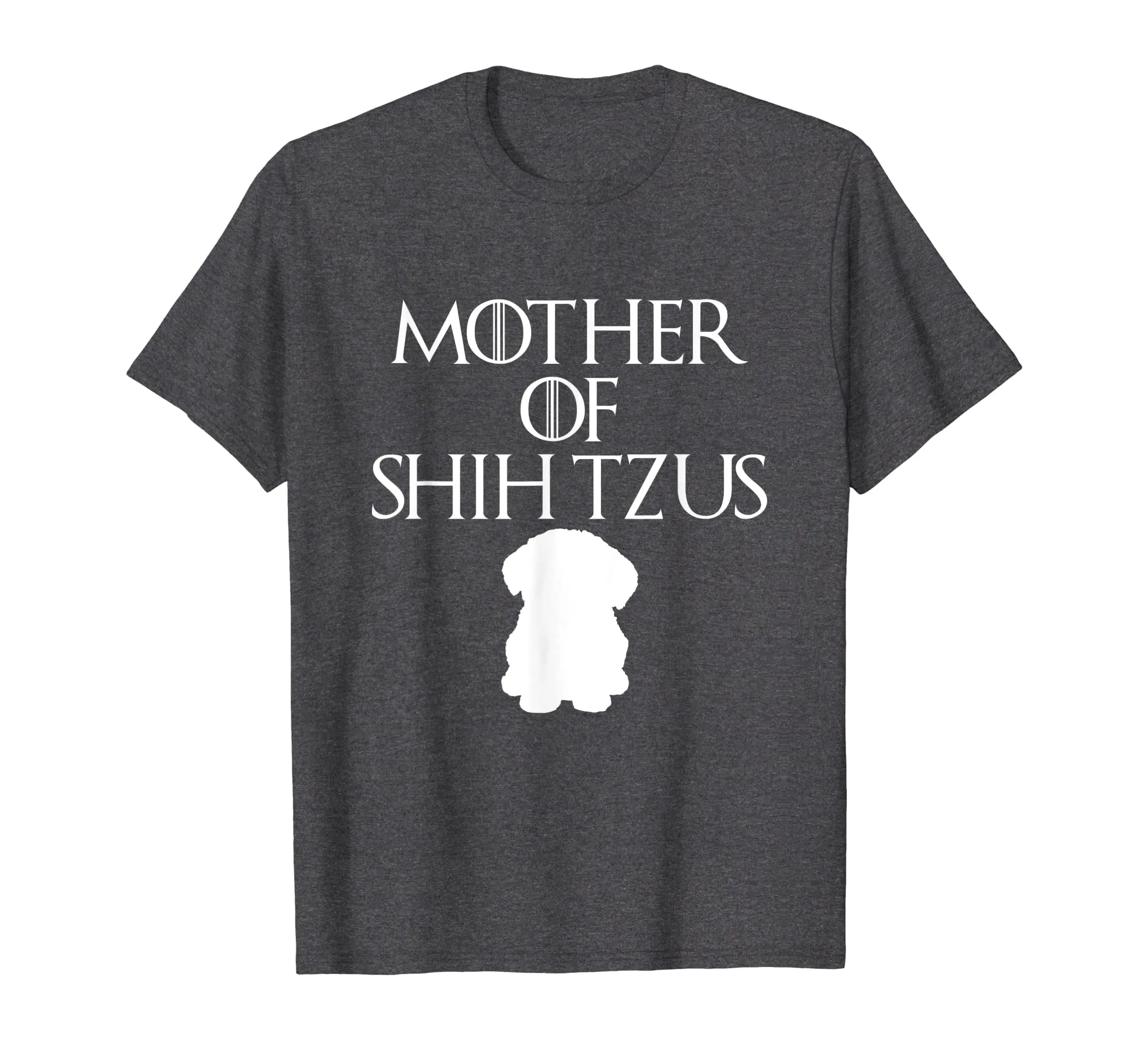 Mother Of Shih Tzus Sarcastic Novelty Cute Funny T Shirt