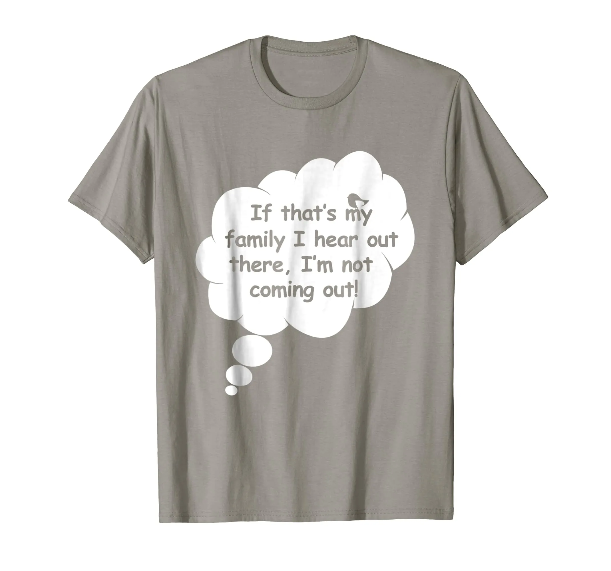 Mother to Be TShirt: If That's My Family I'm Not Coming Out!