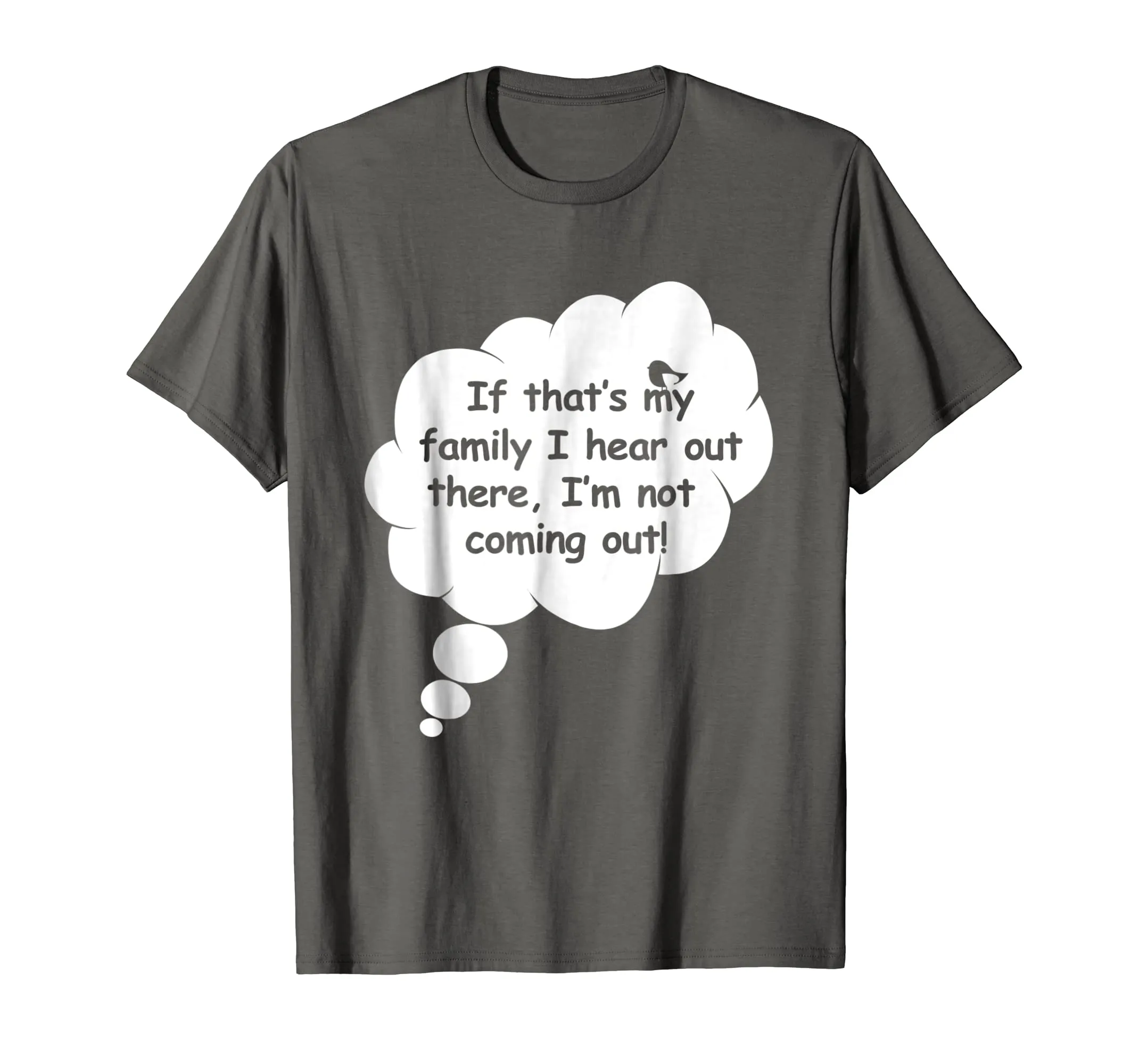 Mother to Be TShirt: If That's My Family I'm Not Coming Out!