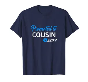 Promoted To Cousin 2019 Shirt Father Day Mother Day